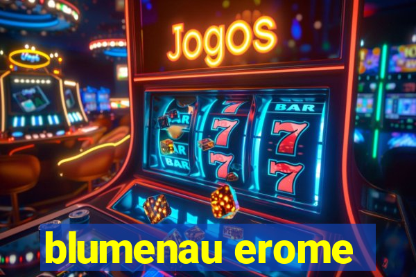 blumenau erome